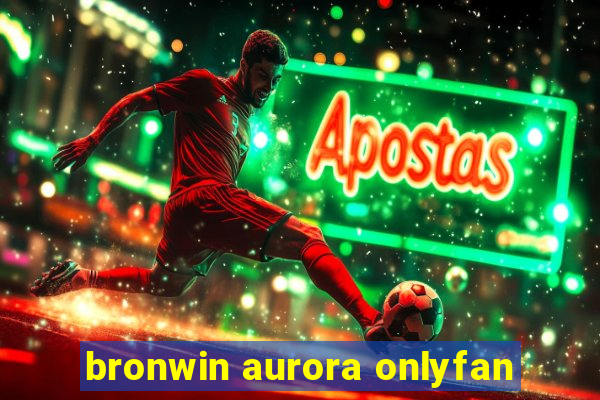 bronwin aurora onlyfan